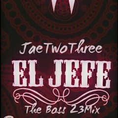 El Jefe (Boss 23Mix)