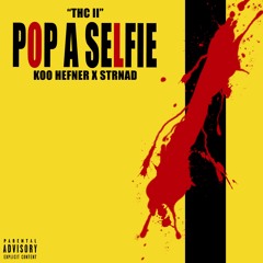 Koo Hefner - Pop A Selfie (Prod. Strnad on the Beat)