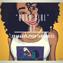 Hood Girl (Almost  Version) prod. @iamsmylez