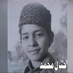 Khyal Mohammad Pashto Ghazal Kala Che Pa Fikar Ki