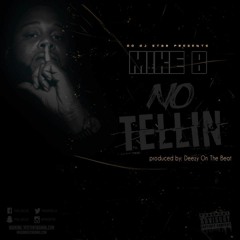 DJ Star Feat. Mike B. - No Tellin' (Dirty)