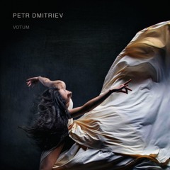 Petr Dmitriev - Votum