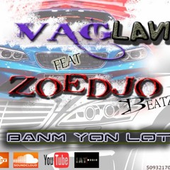 Vag Lavi Feat Zoedjo Beatz (Banm Yon Lot) RABODAY