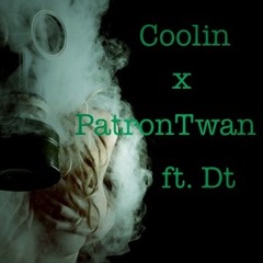 PatronTwan- Coolin (Feat. Darius Taylor)