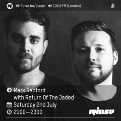 Rinse FM Podcast - Mark Radford w/ Return Of The Jaded - 2nd July 2016