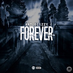 Ant Glizzy - Forever