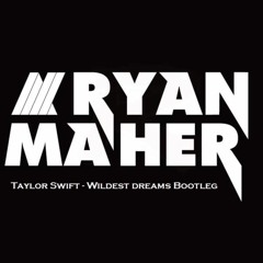 Ta3lor Sw1ft - Wildest Dreams (Ryan Maher Bootleg)