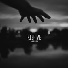 Vlad Klapin - Keep Me (work in progress)