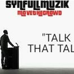 Synfull Muzik - Talk That Talk