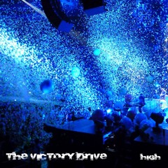 The Victory Drive - High
