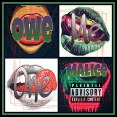 Owe Me One - Malice