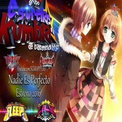 Nadie Es Perfecto Limpia - Estrellas De La Kumbia 2016