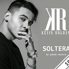Soltera - Kevin Roldan Ft. Alexio - Lucho Dj.