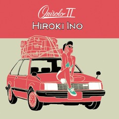 井野洋樹ソロ 2nd Album 『Onisolo2 』 フル試聴