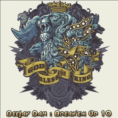 DeeJay Dan - Break'em Up 10 [2016]