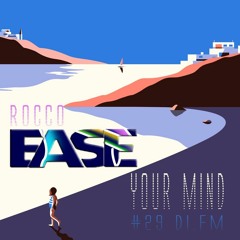 Rocco -Ease Your Mind#29