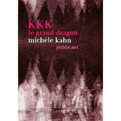 KKK Le Grand Dragon - Michèle Khan -
