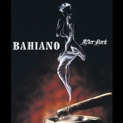 Bahiano After Dark Vibe 12