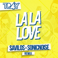 TP4Y - La La Love (Savilos & SonicNoise Remix)
