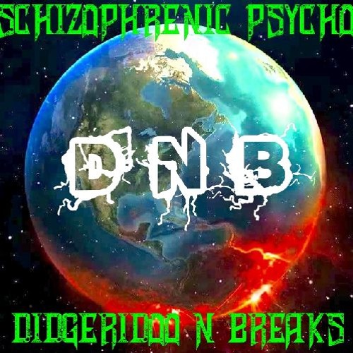 SCHIZOPHRENIC PSYCHO - DIDGERIDOO 'N' BREAKS
