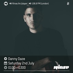Rinse FM Podcast - Danny Daze - 2nd July 2016