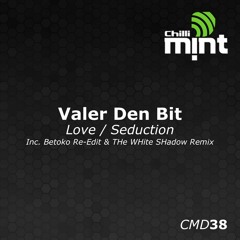Valer den Bit - Love (THe WHite Shadow (FR) Remix) [Chilli Mint Digital]