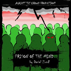 Prison of the Mind by Daniel Zundl