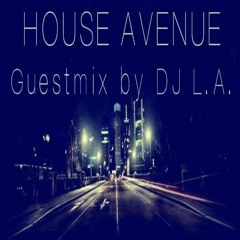 DJ L.A. - House Avenue Gastmix (01.07.2016)