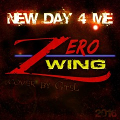 GteL - New Day 4 Me (Zero Wing 2016 cover)