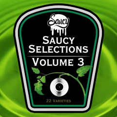 Saucy Selections Volume 3 [OUT NOW]