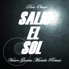 Don Omar - Salio El Sol (Victor Garcia Mambo Remix) FREE DOWNLOAD