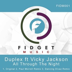 Duplex - All Through the Night ft Vicky Jackson -Sacha Cortez  "Remix Competition"