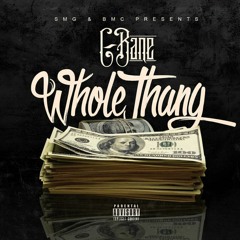 C BANE - WHOLE THANG Prod. by DJ SWIFT