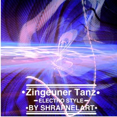 Zingeuner Tanz: ELECTRO STYLE -ShrapnelArt-