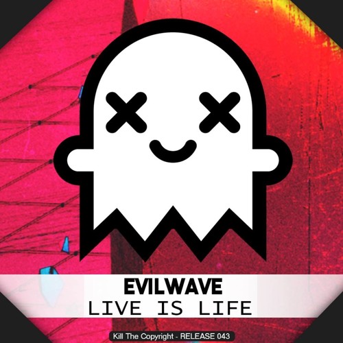 Evilwave - Live Is Life
