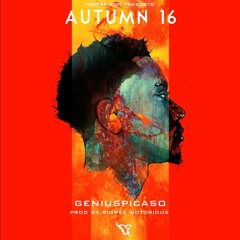 Genius Picaso - Autumn 16 (Prod By BigRee Notorious)