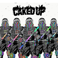 Drunk - Caked Up