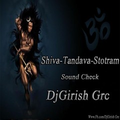 Shiva Tandava Stotram (Sound check) - DjGirish Grc
