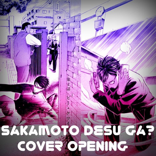 Stream Coolest Cover(Sakamoto Desu Ga Opening) by Voicefox Music