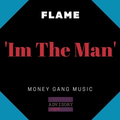 Flame - Im The Man