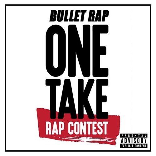 Bullet Rap - Where Do We Go – ONE TAKE CONTEST V 1