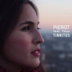Pierot feat. Talya - Tinitus