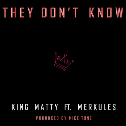 They Don't Know (Ft. Merkules)