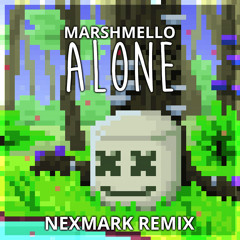 Marshmello - Alone (Nexmark Remix)