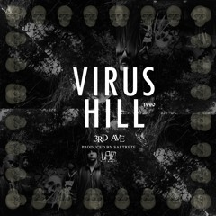 3rd - VIRUS HILL (Prod. by SalTreze)