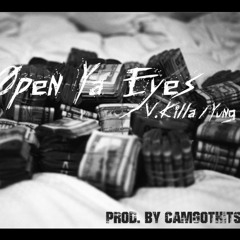 Open Ya Eyes Freestyle / Yung Tez FT. VK