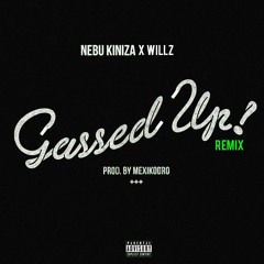 Nebu Kiniza - Gassed Up Remix Feat. J-Willz