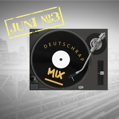 Deutschrap Mix Juni 2016  #3