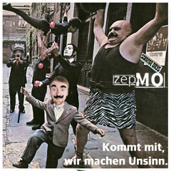 zepMO - Kommt mit, wir machen Unsinn (02/07/2016)