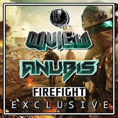 DJ VIEW ✘ Anubis - Firefight [Shadow Phoenix Exclusive]